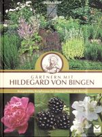 URSULA KOPP Gärtnern mit Hildegard von Bingen